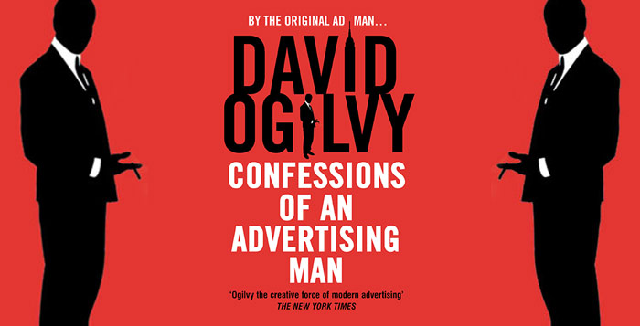 Confessions of an advertising man - David Ogilvy - betterRetailing